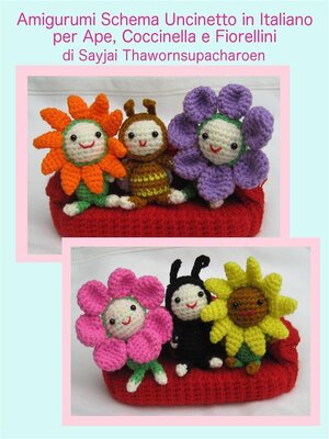 cover image of Amigurumi schema uncinetto in italiano per ape, coccinella e fiorellini